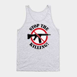 Stop The Killing! (Gun Reform / No Weapons / 3C) Tank Top